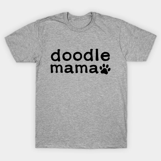 Doodle mama with paw dark print T-Shirt by chapter2